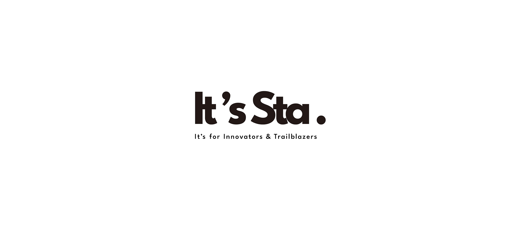 It's Sta. It's for Innovators & Trailblazers