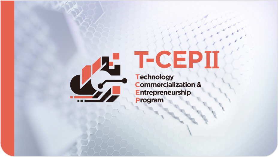 T-CEPⅡ Technology Commercialization & Enterpreneurship Program